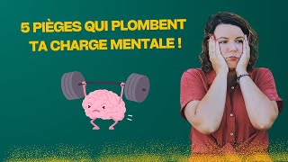 Les 5 pièges qui plombent ta charge mentale [upl. by Sivartal833]