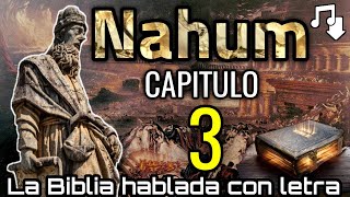 🔴 NAHUM Capitulo 3 hablado Con Letra  Destrucción total de Nínive  LA BIBLIA HABLADA 📥Audio👇🏻🎵 [upl. by Godfrey]