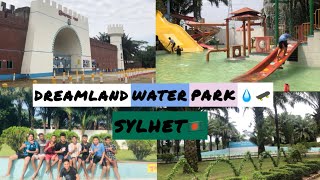 Dreamland park।Sylhet।Dreamland water park।Rihan Hussain।Sylhety vlog [upl. by Meredithe]