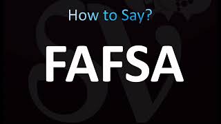 How to Pronounce FAFSA CORRECTLY [upl. by Gregory585]