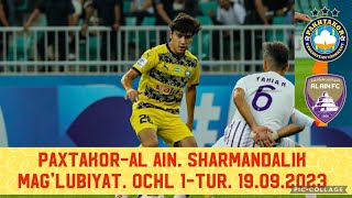 PaxtakorAl Ain Sharmandalik Mag’lubiyat Osiyo Chempionlar Ligasi 1tur 19092023 [upl. by Diamond]