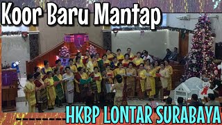 Koor Natal HKBP Lontar Surabaya  Mansai Tiur SinondangMi Cipt Altim Sipahutar [upl. by Greiner]