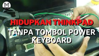 Menghidupkan lenovo thinkpad x230 tanpa tombol power keyboard [upl. by Ko]