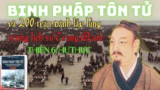 Binh Pháp TÔN TỬ và Hơn 200 Trận Đánh Kinh Điển Trung Quốc  Thiên 6 Hư Thực [upl. by Anaderol936]