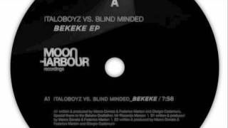 ITALOBOYZ VS BLIND MINDED BEKEKE [upl. by Blader]