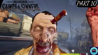 The Walking Dead Saints amp Sinners 2020 PCVR PART 10 FULL VR GAMEPLAY [upl. by Enak]