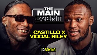 The Main Event Ep2  Castillo Meets Viddal Riley [upl. by Dibri]