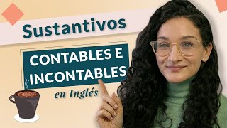 Como usar los SUSTANTIVOS CONTABLES e INCONTABLES de forma correcta en inglés Explicación [upl. by Tocs8]