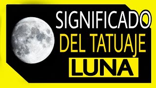 El SIGNIFICADO del TATUAJE de la LUNA  Tatuajes para Mujer [upl. by Helbon]