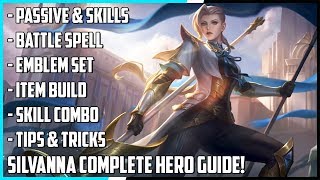 Silvanna Complete Hero Guide Best Build Spells Skill Combo Tips amp Tricks  Mobile Legends [upl. by Chaney]