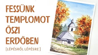 Fessünk templomot őszi erdőben lépésről lépésre [upl. by Jorgenson]