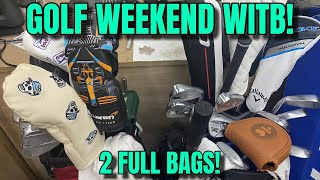 Guys Golf Weekend WITB Bringing 2 full bags [upl. by Paget]