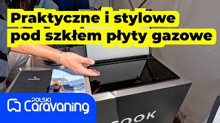 Gaz pod szkłem czyli płyty gazowe Dynacook idealne do kampera [upl. by Adnolat]