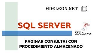 ¿Cómo hacer un paginado con SQL Server  TransactSQL  Procedimiento Almacenado [upl. by Nwonknu]