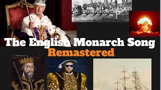 The English Monarch song Remastered [upl. by Naols682]