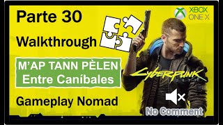 CyberPunk 2077  Parte 30 MAP TANN PELEN  Entre Caníbales  Guía Gameplay Español Walkthrough Nomad [upl. by Htomit]