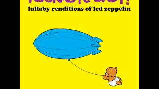 Stairway to Heaven  Lullaby Renditions of Led Zeppelin  Rockabye Baby [upl. by Lyrehc837]