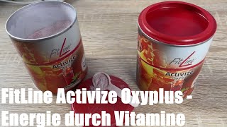 FitLine Activize Oxyplus Energie durch Vitamine  reduziert Müdigkeit amp unterstützt den Stoffwechsel [upl. by Brina]