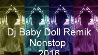 Dj Baby Doll Remix 2016 [upl. by Ardnwahsal]