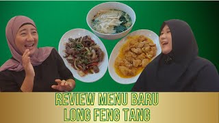 REVIEW MENU BARU DI LONG FENGTANG RESTO CHINESE MUSLIM HALAL OWNER NYA MUALAF CHINESE ASLI LOH [upl. by Ellatsirhc]