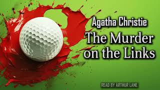 The Murder on the Links by Agatha Christie  Hercule Poirot 2  Full Audiobook [upl. by Dihsar]