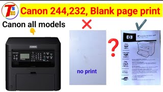 Canon mf244dw Blank Page printing issue solved  How to fix Canon printer printing Blank Page [upl. by Ahens]