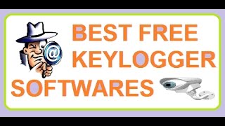 Top 10 Best Free Keylogger Softwares to Monitor Keystrokes in Windows [upl. by Beebe]