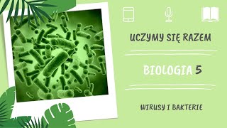 Biologia klasa 5 Wirusy i bakterie Uczymy się razem [upl. by Eiznikcm950]