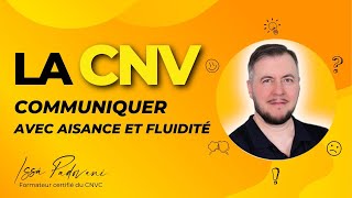 👥 CNV  communiquer avec aisance et fluidité [upl. by Kenleigh]