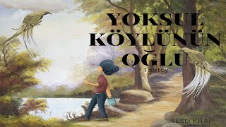 Yoksul Köylünün Oğlu  Sesli Kitap seslikitap seslikitaplar audiobook [upl. by Janyte]