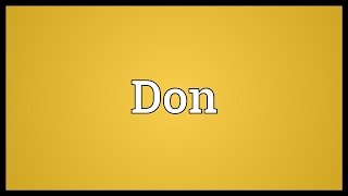 Don Meaning [upl. by Beaston]