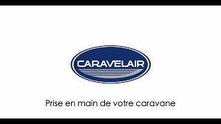 TUTORIEL 👨🏼‍🏫  PRISE en MAIN de votre Caravane Caravelair 2020 [upl. by Adelice]