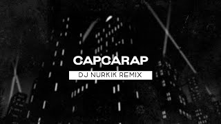 Cunami  Capcarap Dj Nurkik Remix [upl. by Dranyl]