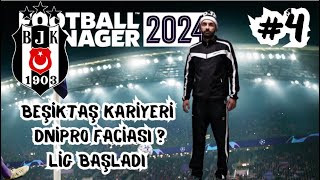 FM24 BEŞİKTAŞ KARİYERİ BÖLÜM 4 Teknik aksaklıklarDnipro Faciası [upl. by Cohbath405]