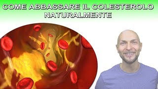 COME ABBASSARE IL COLESTEROLO NATURALMENTE [upl. by Nevah]