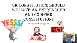 UK Constitution Should we have an entrenched and codified Constitution [upl. by Kelcie]