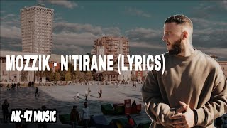 MOZZIK  NTirane Lyrics [upl. by Obrien]