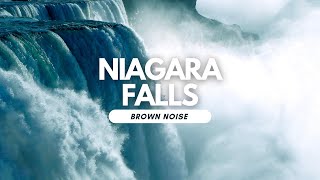 LARGE WATERFALL  10 HOURS  Niagara Relaxing Sounds Natural Brown Noise [upl. by Tnairb]