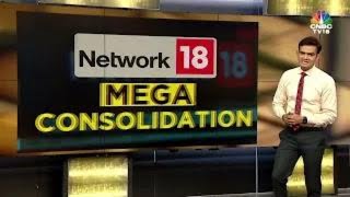 TV18 amp E18 To Merge With Network18 Entity To Consolidate TV Digital Media And News Ops  N18V [upl. by Selyn]