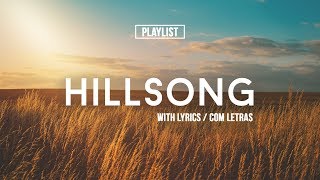 Playlist Hillsong Praise amp Worship Songs With Lyrics [upl. by Irreg]