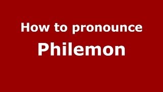 How to pronounce Philemon GreekGreece  PronounceNamescom [upl. by Sy]