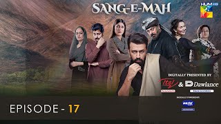 SangeMah EP 17 Eng Sub 01 May 22  Presented by Dawlance amp Itel Mobile Powered By Master Paints [upl. by Neenahs]