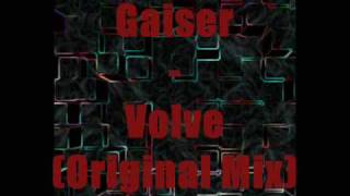 Gaiser  Volve Original Mix [upl. by Sargent233]