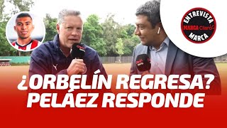 ¿Orbelín Pineda regresa a Chivas Ricardo Peláez responde [upl. by Ert663]