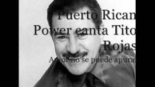 Puerto Rican Power  Amar no se puede apurar canta Tito Rojas [upl. by Elfie]