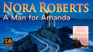 A Man for Amanda The Calhouns 2 by Nora Roberts  Story Audio 2021 [upl. by Nylodnewg]