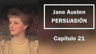 Audiolibro  Jane Austen  PERSUASIÓN  Capítulo 21 [upl. by Ellivro]