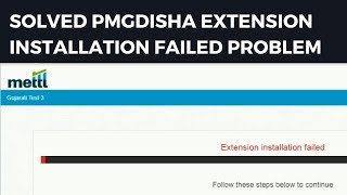 SOLVED PMGDISHA EXTENSION INSTALLATION FAILED PROBLEM  PMGDISHA EXAM ERROR [upl. by Randee]