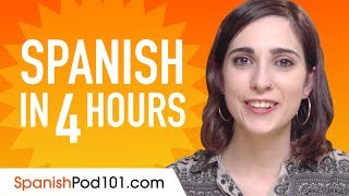 Learn Spanish in 4 Hours  ALL the Spanish Basics You Need [upl. by Dorrahs]