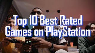 Discover the Ultimate Top 10 PlayStation Games That Blew Everyone’s Mind in 2024 [upl. by Assetal]